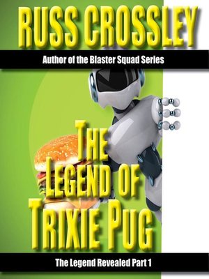 cover image of The Legend of Trixie Pug Part 1